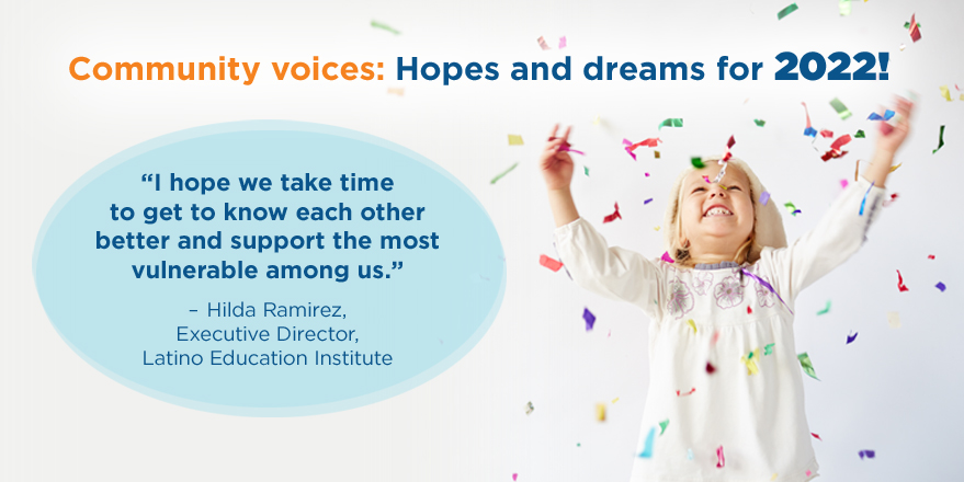 Community Voices: Hopes and Dreams for 2022!