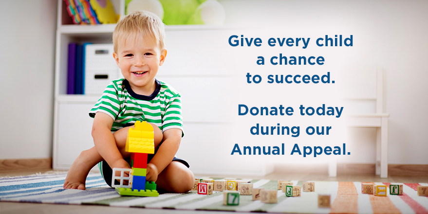 Give every child a chance to succeed. Donate today during our Annual Appeal.