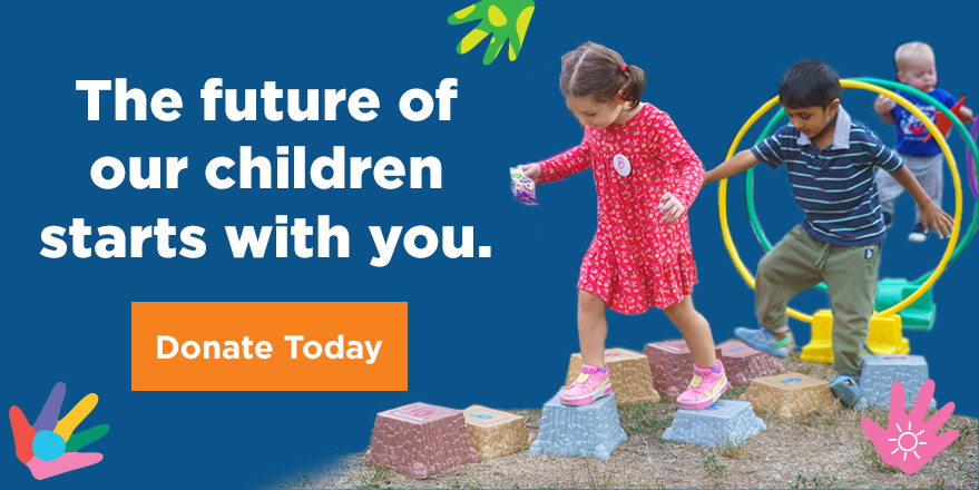 The future of our children starts with you. Donate today.